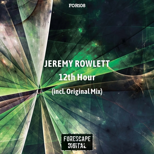 Jeremy Rowlett - 12Th Hour [FOR108]